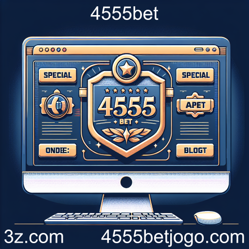 Conheça as Ofertas Especiais do 4555bet e Aumente Suas Chances de Ganhar